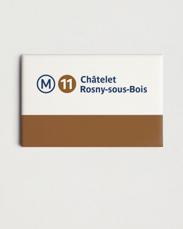 Magnet métro RATP ligne 11 - Chatelet - Rosny-sous-Bois, blanc et marron - RATP la ligne
